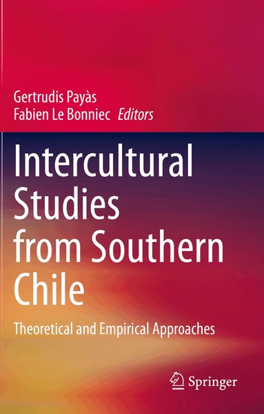 Gertrudis Payàs, Fabien Le Bonniec - Intercultural Studies from Southern Chile, Häftad
