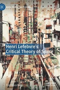 bokomslag Henri Lefebvre's Critical Theory of Space