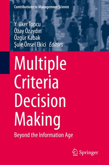 Y. Ilker Topcu, Özay Özaydın, Özgür Kabak, Şule Önsel Ekici - Multiple Criteria Decision Making, Inbunden