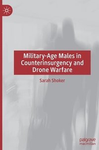 bokomslag Military-Age Males in Counterinsurgency and Drone Warfare