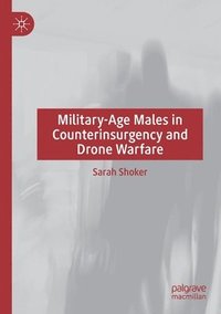 bokomslag Military-Age Males in Counterinsurgency and Drone Warfare