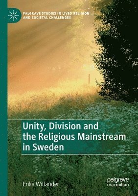 Unity, Division and the Religious Mainstream in Sweden 1