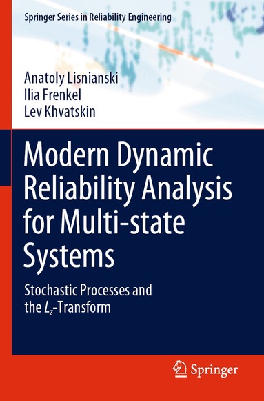 Anatoly Lisnianski, Ilia Frenkel, Lev Khvatskin - Modern Dynamic Reliability Analysis for Multi-state Systems, Häftad