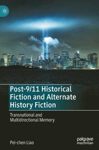 bokomslag Post-9/11 Historical Fiction and Alternate History Fiction