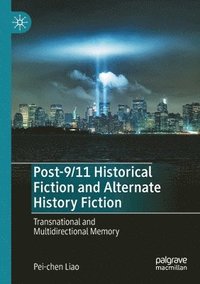 bokomslag Post-9/11 Historical Fiction and Alternate History Fiction