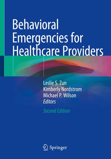 Leslie S. Zun, Kimberly Nordstrom, Michael P. Wilson - Behavioral Emergencies for Healthcare Providers, Häftad