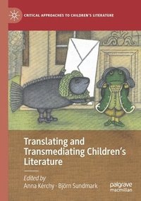 bokomslag Translating and Transmediating Childrens Literature