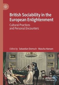 bokomslag British Sociability in the European Enlightenment