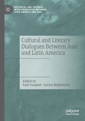 Cultural and Literary Dialogues Between Asia and Latin America 1
