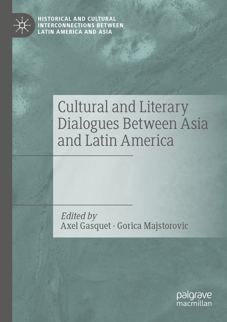 Cultural and Literary Dialogues Between Asia and Latin America 1