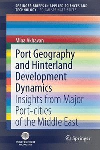 bokomslag Port Geography and Hinterland Development Dynamics