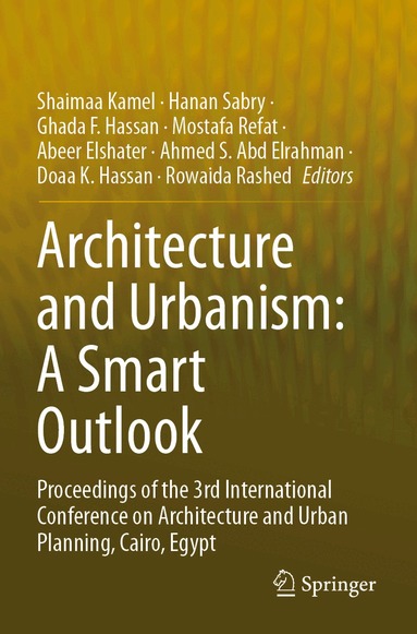 Shaimaa Kamel, Hanan Sabry, Ghada F. Hassan, Mostafa Refat, Abeer Elshater, Ahmed S. Abd Elrahman, Doaa K. Hassan, Rowaida Rashed - Architecture and Urbanism: A Smart Outlook, Häftad