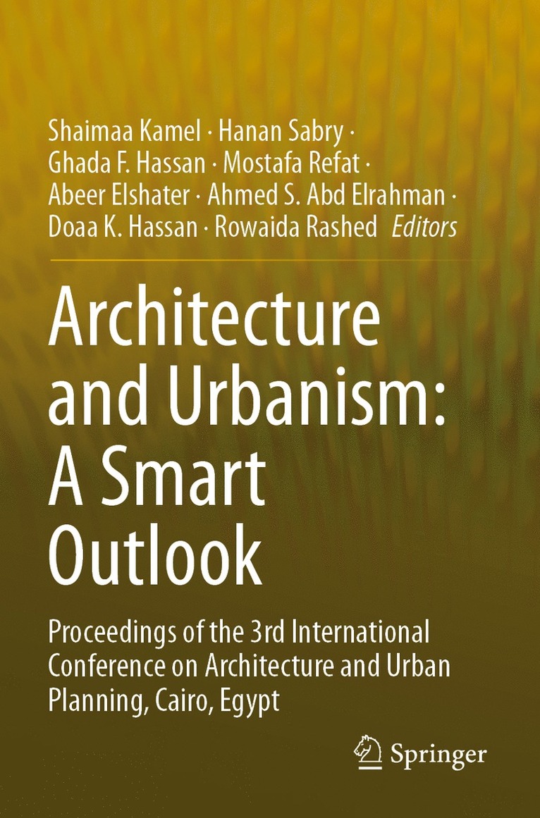 Shaimaa Kamel, Hanan Sabry, Ghada F. Hassan, Mostafa Refat, Abeer Elshater, Ahmed S. Abd Elrahman, Doaa K. Hassan, Rowaida Rashed - Architecture and Urbanism: A Smart Outlook, Häftad