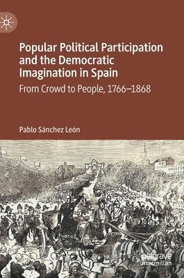 Popular Political Participation and the Democratic Imagination in Spain 1