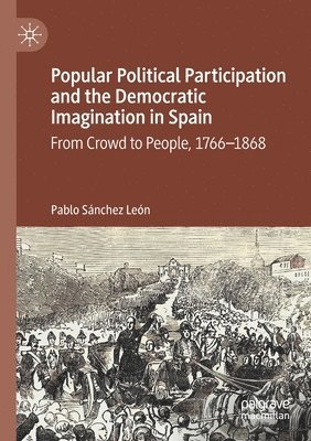 Popular Political Participation and the Democratic Imagination in Spain 1