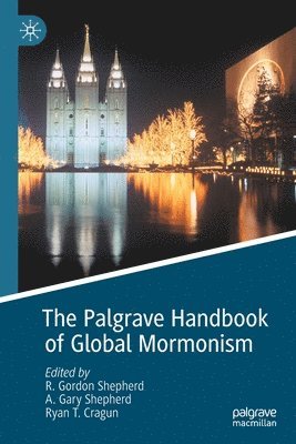 bokomslag Palgrave Handbook of Global Mormonism