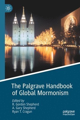 The Palgrave Handbook of Global Mormonism 1