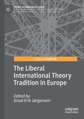 The Liberal International Theory Tradition in Europe 1