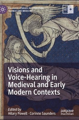 bokomslag Visions and Voice-Hearing in Medieval and Early Modern Contexts