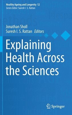 bokomslag Explaining Health Across the Sciences