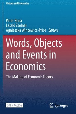 Words, Objects and Events in Economics 1