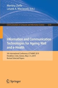 bokomslag Information and Communication Technologies for Ageing Well and e-Health