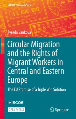 bokomslag Circular Migration and the Rights of Migrant Workers in Central and Eastern Europe