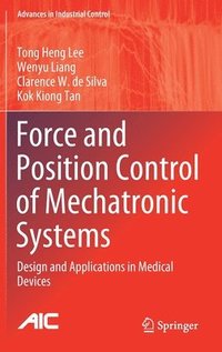 bokomslag Force and Position Control of Mechatronic Systems