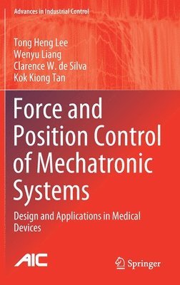 Force and Position Control of Mechatronic Systems 1