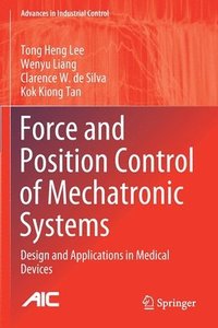 bokomslag Force and Position Control of Mechatronic Systems