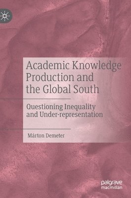 Academic Knowledge Production and the Global South 1