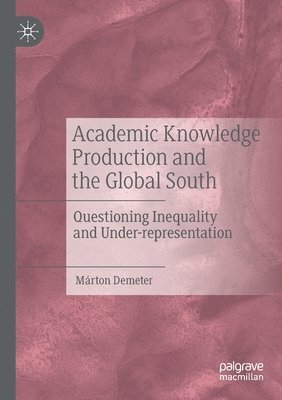 Academic Knowledge Production and the Global South 1