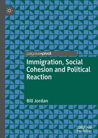 bokomslag Immigration, Social Cohesion and Political Reaction