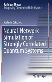 bokomslag Neural-Network Simulation of Strongly Correlated Quantum Systems