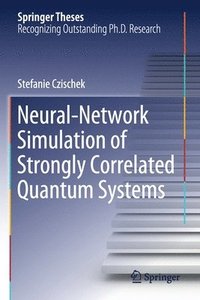 bokomslag Neural-Network Simulation of Strongly Correlated Quantum Systems