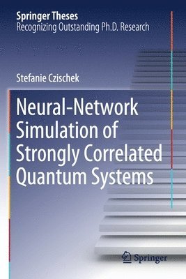 bokomslag Neural-Network Simulation of Strongly Correlated Quantum Systems