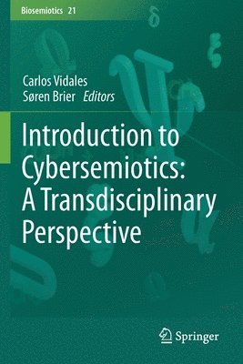 Introduction to Cybersemiotics: A Transdisciplinary Perspective 1