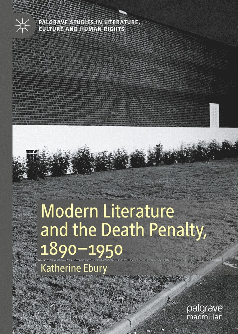 Modern Literature and the Death Penalty, 1890-1950