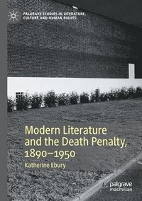 bokomslag Modern Literature and the Death Penalty, 1890-1950