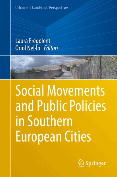 Laura Fregolent, Oriol Nel·lo - Social Movements and Public Policies in Southern European Cities, Inbunden