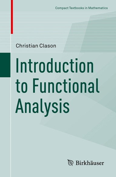Christian Clason - Introduction to Functional Analysis, Häftad