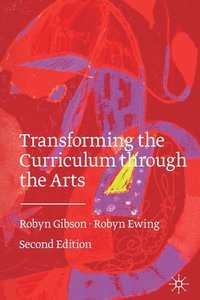 bokomslag Transforming the Curriculum Through the Arts