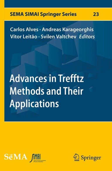 Carlos Alves, Andreas Karageorghis, Vitor Leitão, Svilen Valtchev - Advances in Trefftz Methods and Their Applications, Häftad