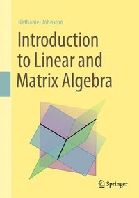 bokomslag Introduction to Linear and Matrix Algebra