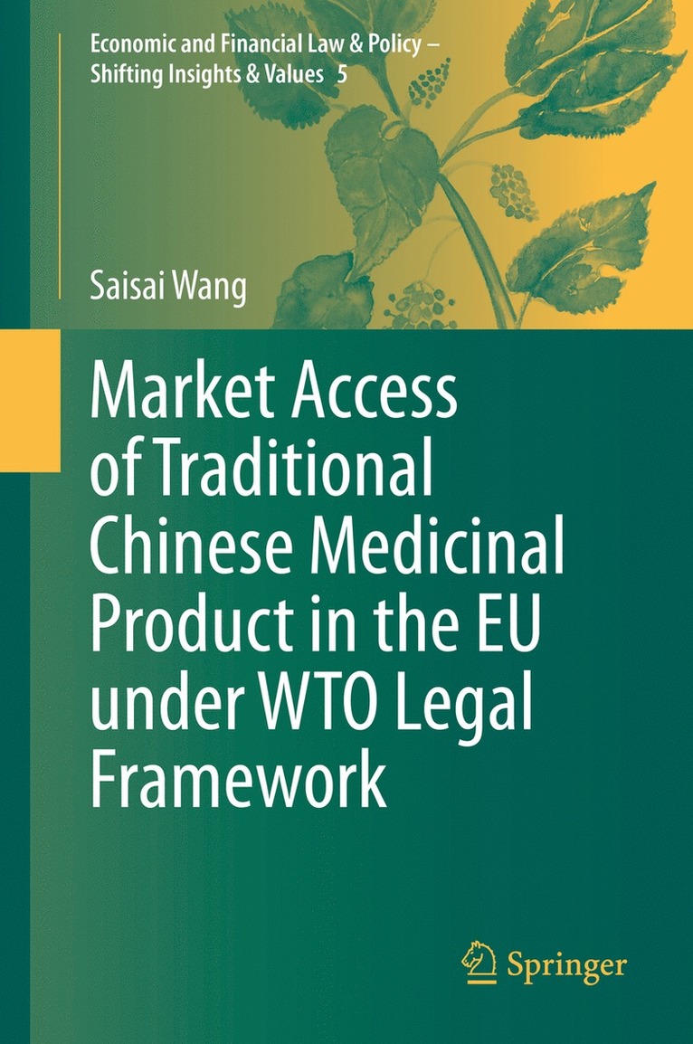 Market Access of Traditional Chinese Medicinal Product in the EU under WTO Legal Framework 1