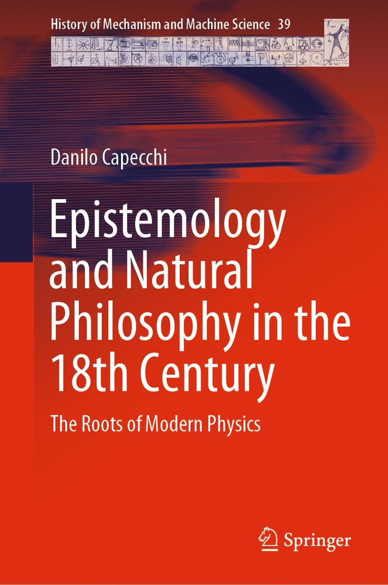 Danilo Capecchi - Epistemology and Natural Philosophy in the 18th Century, Inbunden