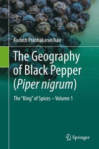 bokomslag The Geography of Black Pepper (Piper nigrum)
