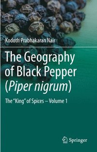 bokomslag The Geography of Black Pepper (Piper nigrum)