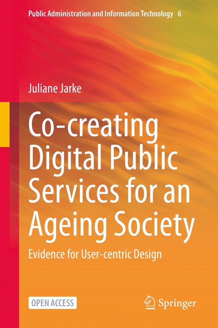 Juliane Jarke - Co-creating Digital Public Services for an Ageing Society, Inbunden