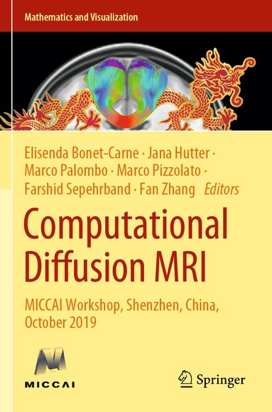 Elisenda Bonet-Carne, Jana Hutter, Marco Palombo, Marco Pizzolato, Farshid Sepehrband, Fan Zhang - Computational Diffusion MRI, Häftad